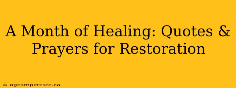 A Month of Healing: Quotes & Prayers for Restoration
