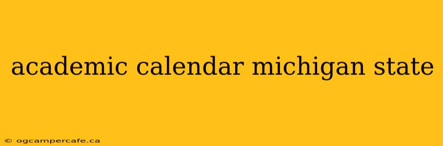 academic calendar michigan state