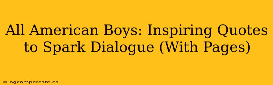 All American Boys: Inspiring Quotes to Spark Dialogue (With Pages)