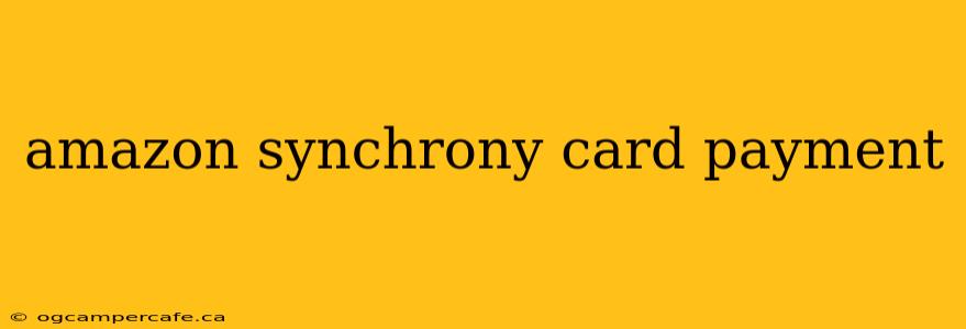 amazon synchrony card payment