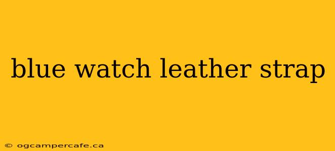 blue watch leather strap