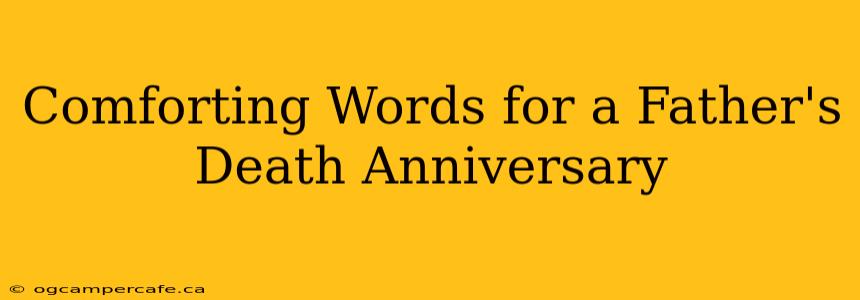 Comforting Words for a Father's Death Anniversary