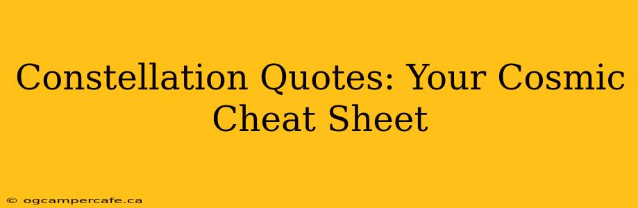 Constellation Quotes: Your Cosmic Cheat Sheet