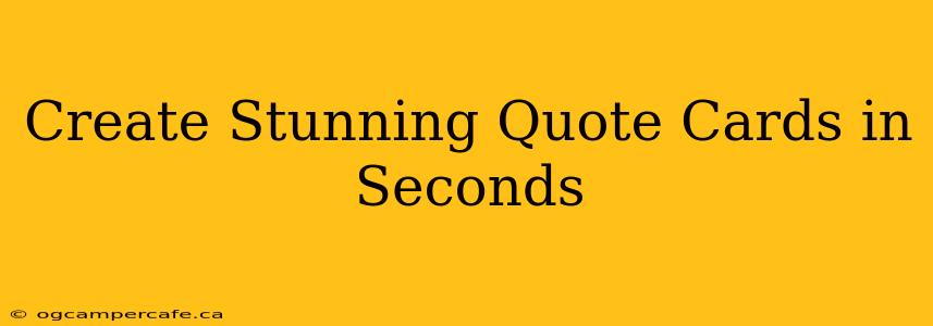 Create Stunning Quote Cards in Seconds