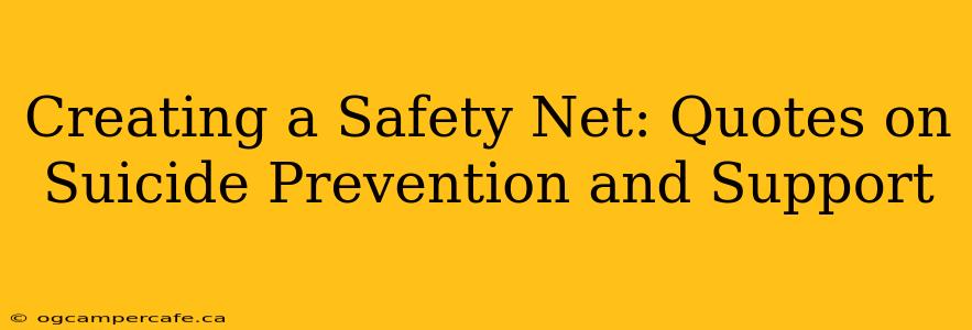 Creating a Safety Net: Quotes on Suicide Prevention and Support