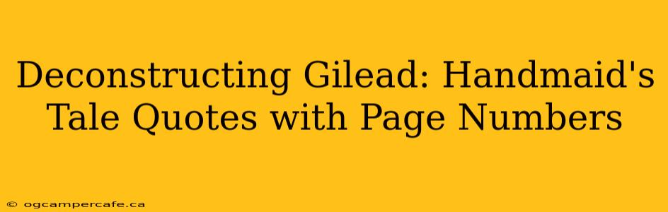 Deconstructing Gilead: Handmaid's Tale Quotes with Page Numbers