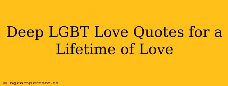 Deep LGBT Love Quotes for a Lifetime of Love
