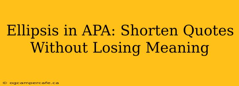 Ellipsis in APA: Shorten Quotes Without Losing Meaning