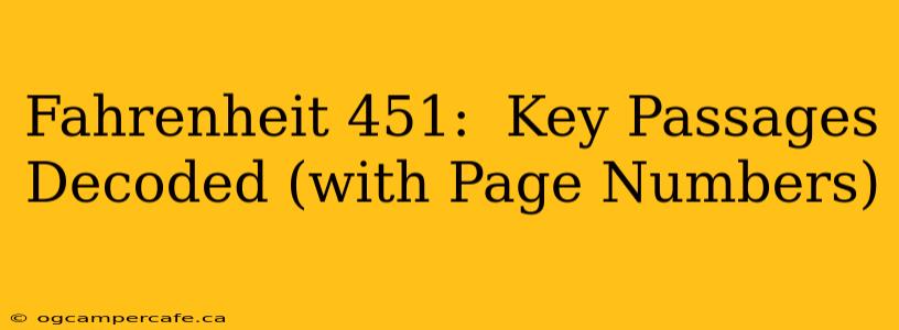 Fahrenheit 451:  Key Passages Decoded (with Page Numbers)