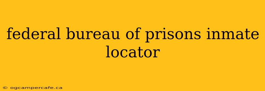 federal bureau of prisons inmate locator