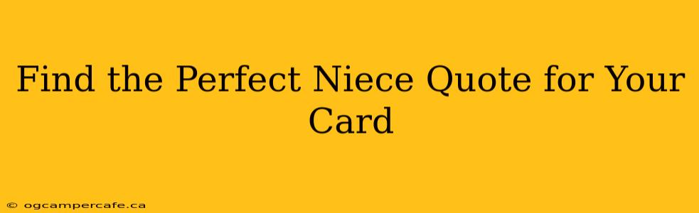 Find the Perfect Niece Quote for Your Card