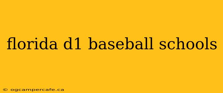 florida d1 baseball schools