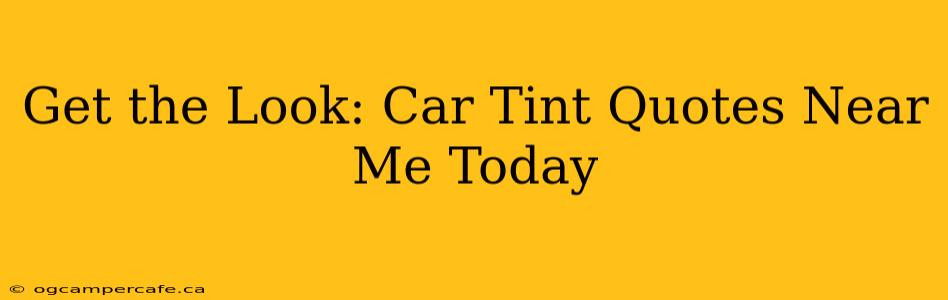 Get the Look: Car Tint Quotes Near Me Today