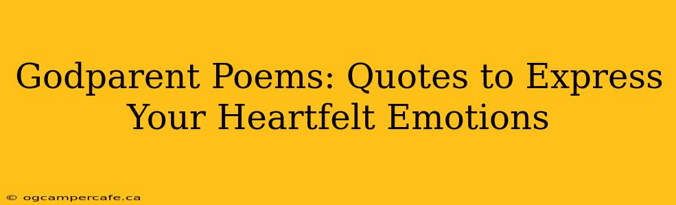 Godparent Poems: Quotes to Express Your Heartfelt Emotions