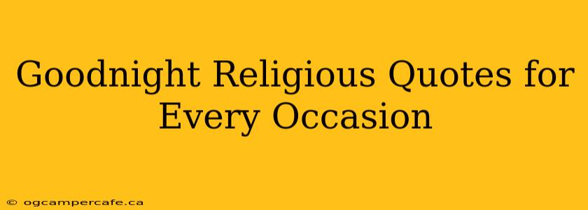 Goodnight Religious Quotes for Every Occasion