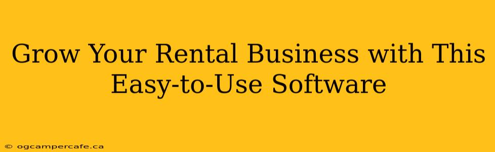 Grow Your Rental Business with This Easy-to-Use Software