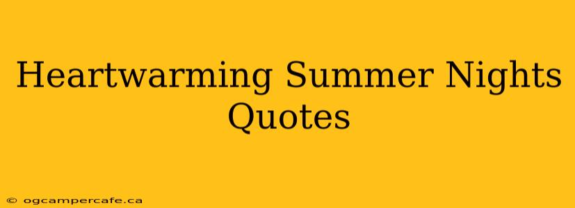 Heartwarming Summer Nights Quotes