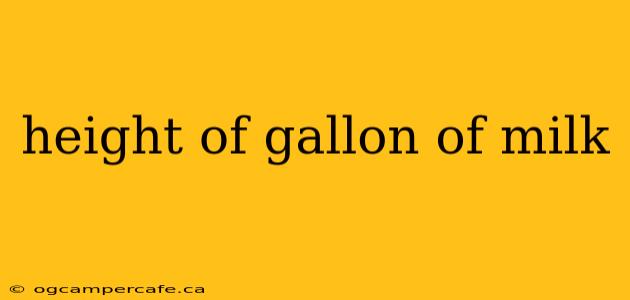 height of gallon of milk