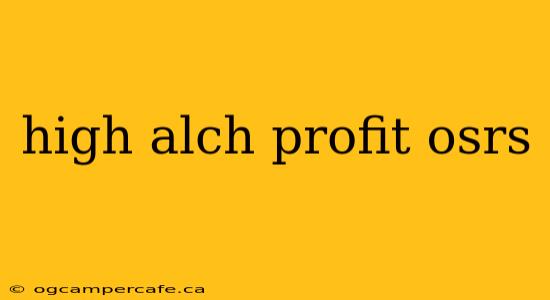 high alch profit osrs