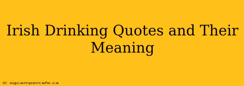 Irish Drinking Quotes and Their Meaning