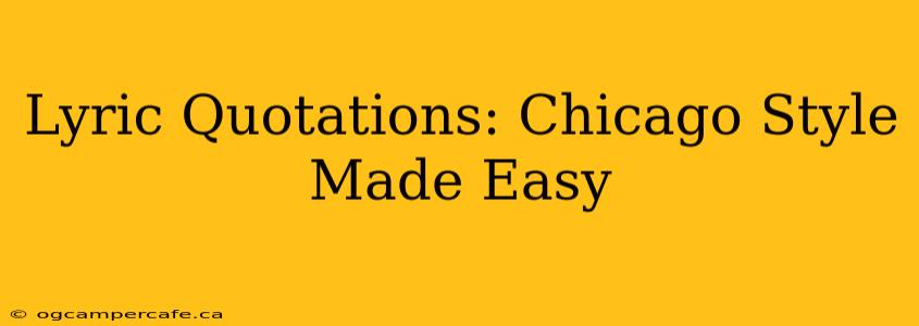 Lyric Quotations: Chicago Style Made Easy