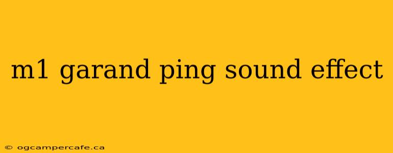 m1 garand ping sound effect