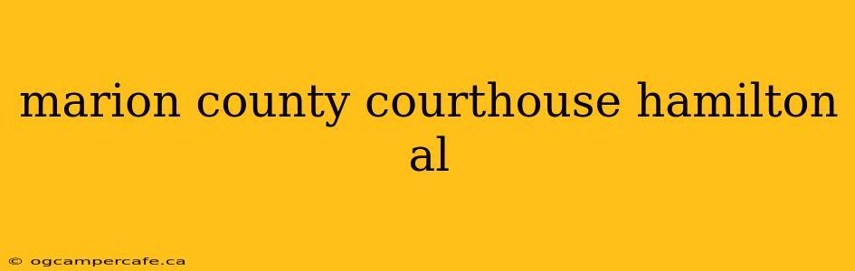 marion county courthouse hamilton al