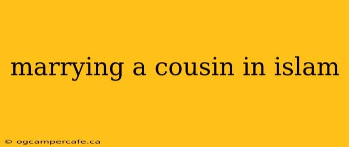 marrying a cousin in islam