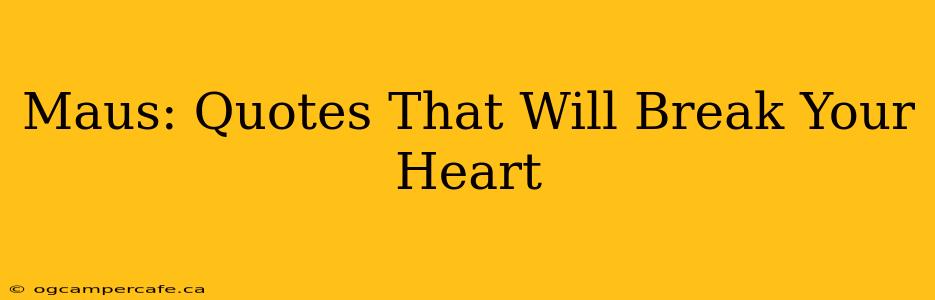 Maus: Quotes That Will Break Your Heart