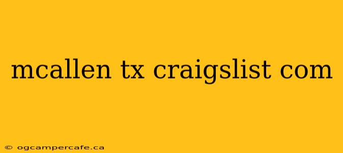 mcallen tx craigslist com
