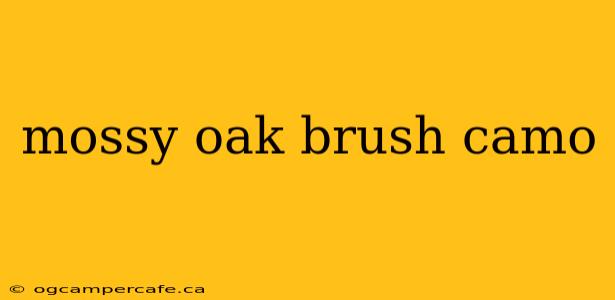 mossy oak brush camo