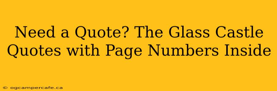 Need a Quote? The Glass Castle Quotes with Page Numbers Inside