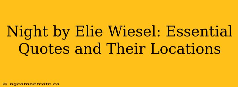 Night by Elie Wiesel: Essential Quotes and Their Locations