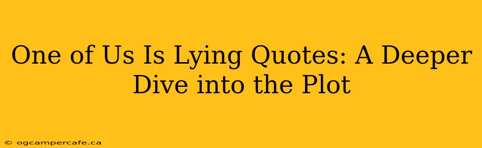 One of Us Is Lying Quotes: A Deeper Dive into the Plot