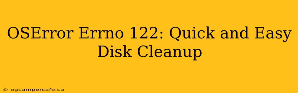OSError Errno 122: Quick and Easy Disk Cleanup