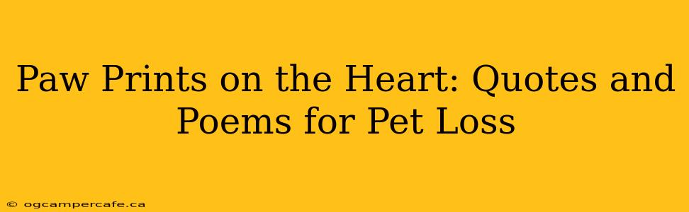 Paw Prints on the Heart: Quotes and Poems for Pet Loss