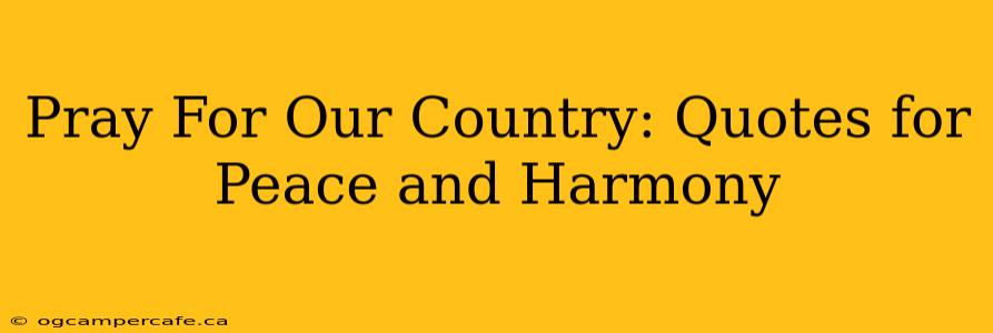 Pray For Our Country: Quotes for Peace and Harmony