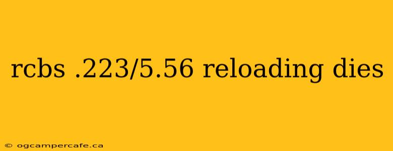 rcbs .223/5.56 reloading dies