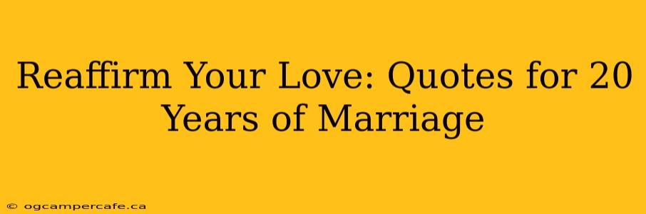Reaffirm Your Love: Quotes for 20 Years of Marriage
