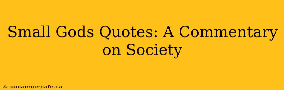 Small Gods Quotes: A Commentary on Society
