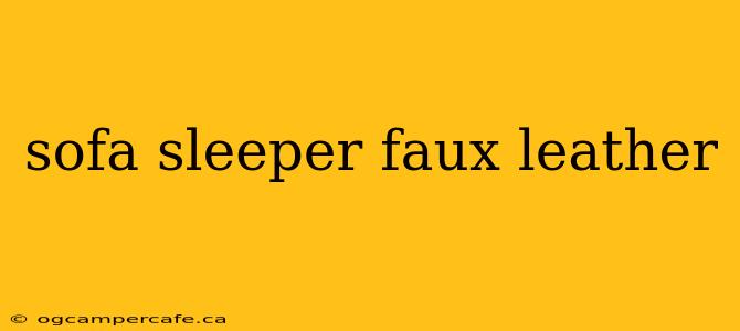 sofa sleeper faux leather