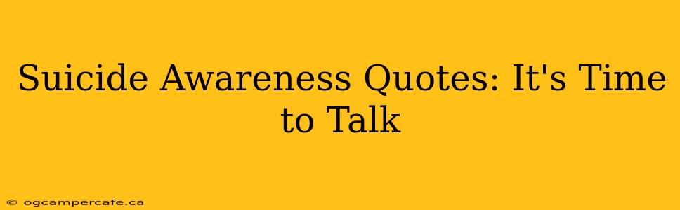 Suicide Awareness Quotes: It's Time to Talk
