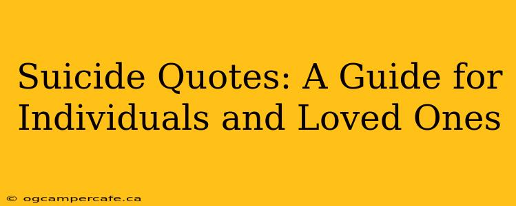 Suicide Quotes: A Guide for Individuals and Loved Ones