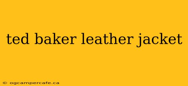 ted baker leather jacket