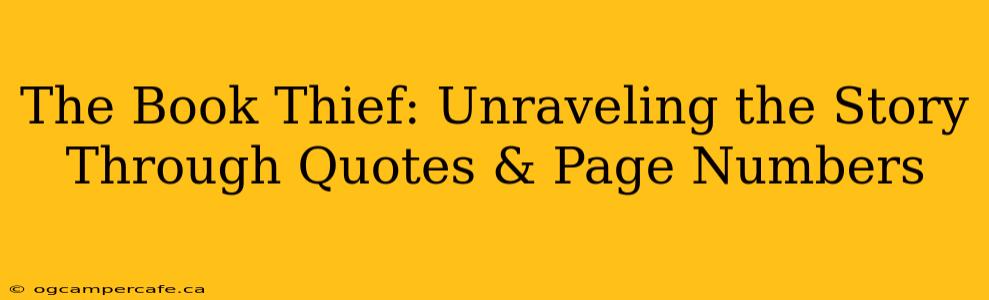 The Book Thief: Unraveling the Story Through Quotes & Page Numbers