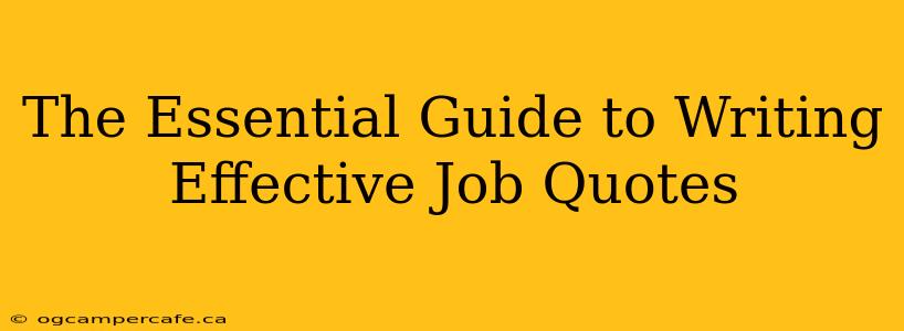 The Essential Guide to Writing Effective Job Quotes
