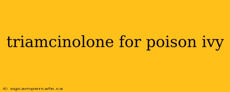 triamcinolone for poison ivy