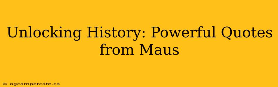 Unlocking History: Powerful Quotes from Maus