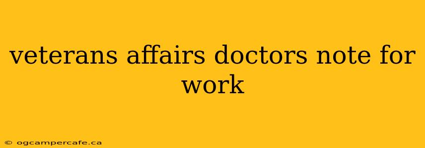 veterans affairs doctors note for work