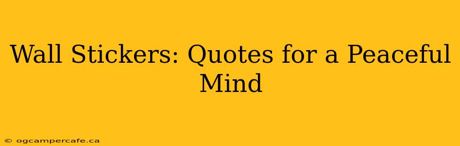 Wall Stickers: Quotes for a Peaceful Mind